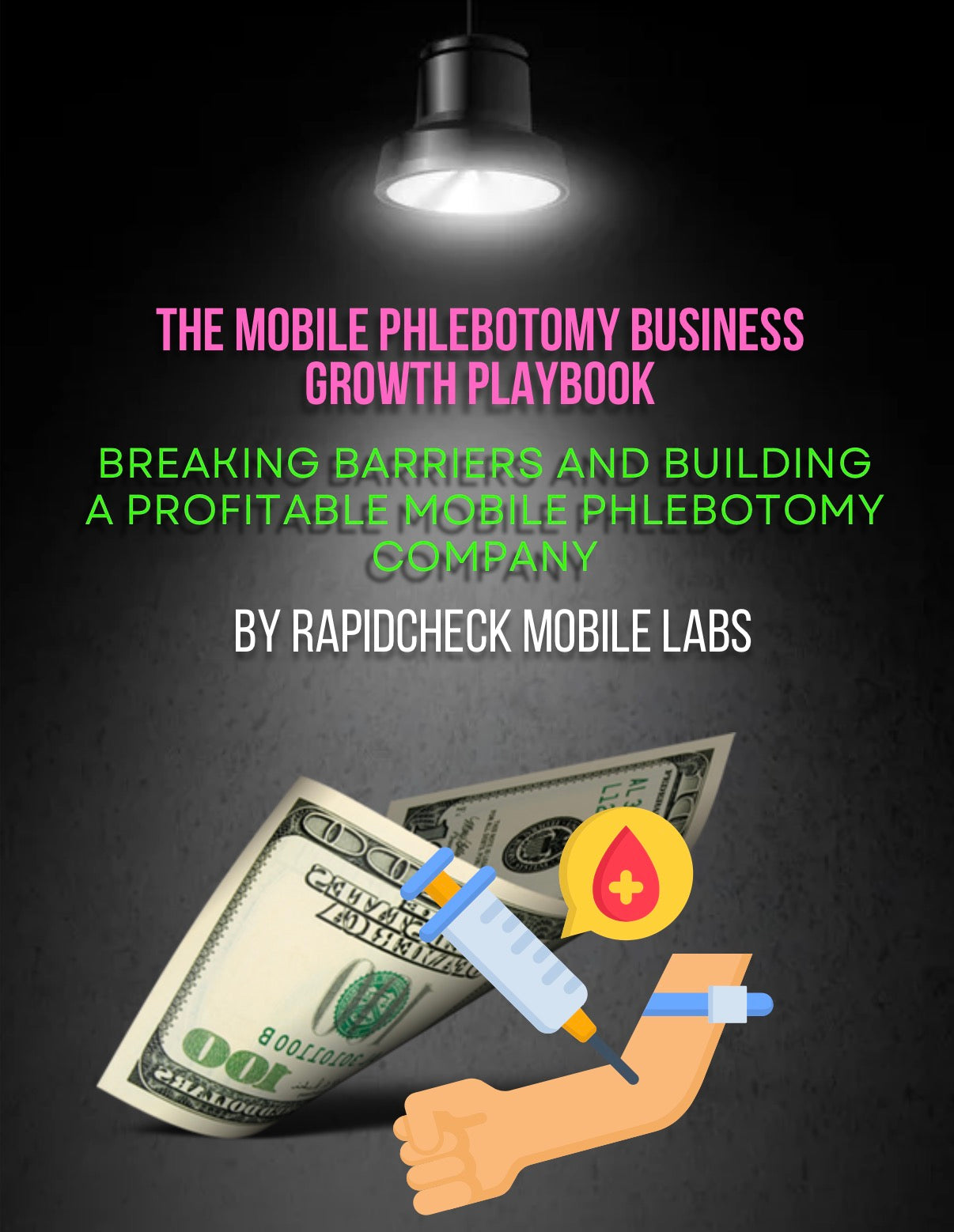 The Mobile Phlebotomy Business Growth Playbook